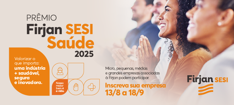 Anúncio sobre inscrições para o Prêmio Firjan SESI de Saúde